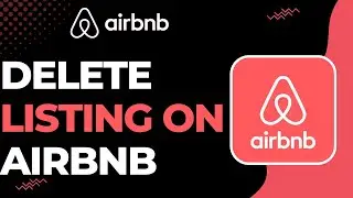 How to Delete a Listing on Airbnb | 2023