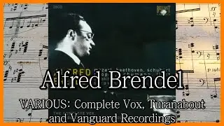 Alfred Brendel - Various: Complete Vox, Turanabout and Vanguard Recordings (Part 3)