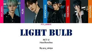 NCT U (엔시티 유) - Light Bulb Han/Rom/Ina Color Coded Lyrics Lirik Terjemahan NCT U