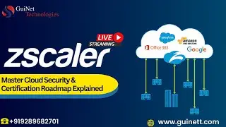 Zscaler Live Lab Demo: Cloud Security & Certification Roadmap Explained | GuiNet Technologies |