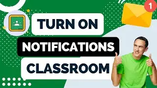 How to Turn on Notifications for Google Classroom