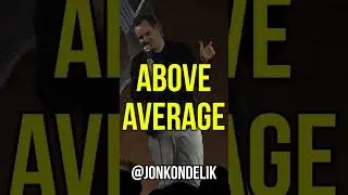 ABOVE AVERAGE | Jon Kondelik | Stand Up Comedy