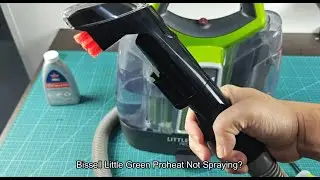 Bissell Little Green Proheat Not Spraying - How To Fix