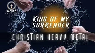 🎸King of My Surrender &ndash; Christian Heavy Metal | Strength, Faith, and Power