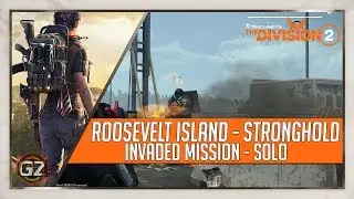 The Division 2 | Roosevelt Island - Stronghold | Invaded Mission - SOLO