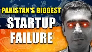 This Man Murdered Pakistan's Startup Ecosystem? Airlift Failure Case Study