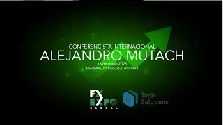 MMTECH | ALEJANDRO MUTACH - FX EXPO Medell&iacute;n 2025