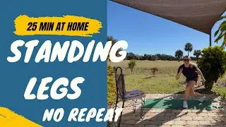 25 Minute All Standing No Repeat Leg Workout