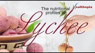 Lychee Nutritional Value