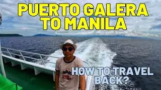 LAST DAY IN PUERTO GALERA | How to travel from PUERTO GALERA to MANILA Commute Guide 2024