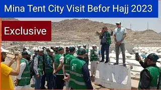 Mina Tent City Exclusive Visit Before Hajj 2023 l Pakistan Hajj mission