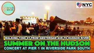 💖 NYC Walk [HD]: Summer on the Hudson &ndash; Evening Concert at Pier 1 in Riverside Park South