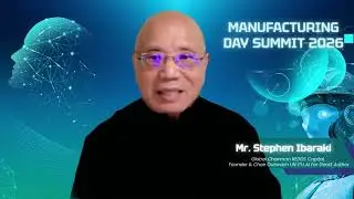 Manufacturing Day Summit 2026 - Stephen Ibaraki