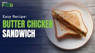 Butter Chicken Sandwich Recipe | How To Make Butter Chicken Sandwich
