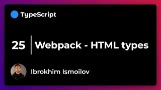 25-dars | Webpack & HTML types | TypeScript darslari | uzbek tilida to'liq qo'llanma