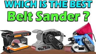 TOP 5 Best Belt Sanders 2026 &mdash; Powerful & Precise Sanding Tools