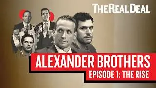 Real Estate Scandal: The Alexander Brothers | Episode 1: The Rise