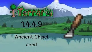 Ancient Chisel Terraria seed 1.4.4.9