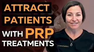 PRP Treatment: Why Your Practice Needs It