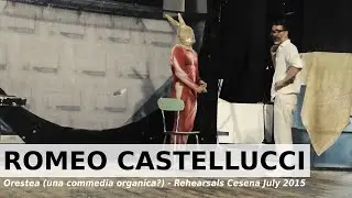romeo castellucci   orestea una commedia organica    rehearsals cesena, july 2015