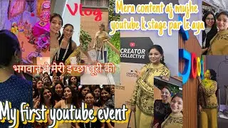 My first youtube event // youtube creator collective event in Google office gurugram // Google event