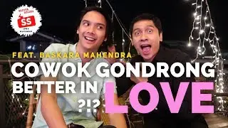 GA NYANGKA! COWOK GONDRONG itu ternyata.. | feat. BASKARA MAHENDRA