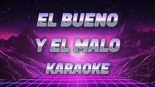 El bueno y El malo - Karaoke - Karaokes Mendez