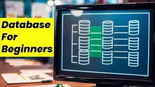 Database Fundamentals A Beginner's Crash Course