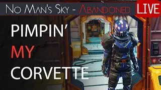 The Corvette Needs Interior Work Built! - No Man's Sky Abandoned Permadeath