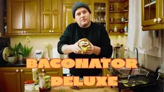 BACONATOR DELUXE!!! ΒΡΩΜΙΚΟ ΚΑΙ ΖΟΥΜΕΡΟ!!