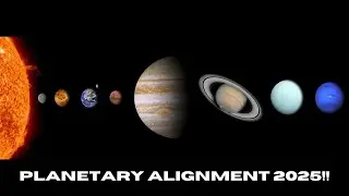 Planetary Alignment 2025!!