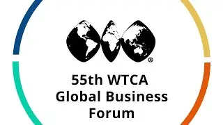 2025 WTCA Global Business Forum - Tuesday, April 8 (Real Estate Summit; Part 2)