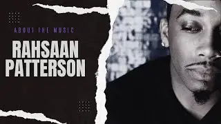 Who is Rahsaan Patterson?