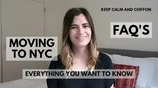 MOVING TO NEW YORK CITY - EVERYTHING YOU NEED TO KNOW Q&A