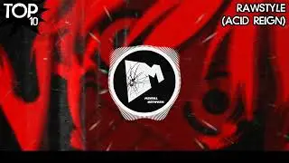 Top 10 Drops: RAWSTYLE / ACID REIGN 💀 (May 2025)