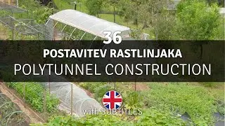 Postavitev rastlinjaka in njegovih 5 posebnosti - Vrt Obilja EP36