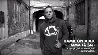 Kamil Gniadek przed galą FightExclusiveNight13 - 13 sierpnia 2016