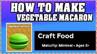 How To Make VEGETABLE MACARON in CRAFT FOOD ROBLOX [Unlock New Recipe] [walkthrough]