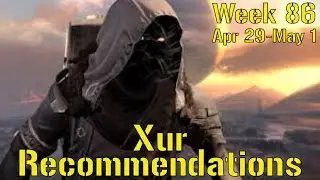 Destiny - Xur Recommendations Week 86