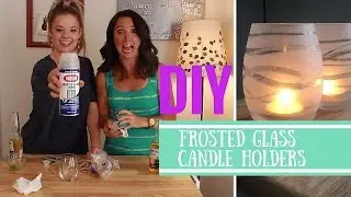 DIY Frosted Glass Spray Candle Holders - Crafting Under The Influence - Episode 7