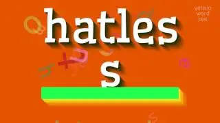HATLESS - How to pronounce it?