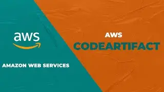 Artifact Repository - AWS CodeArtifact - Tutorial