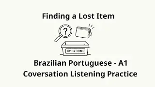Brazilian Portuguese A1 Listening Practice: Finding a Lost Item | Lang Listen Academy