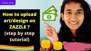 HOW TO UPLOAD ART/DESIGN ON ZAZZLE?(STEP BY STEP)