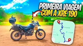 PRIMEIRA VIAGEM COM A XRE 190 !!
