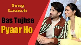 Song launch &lsquo; Bas Tujhse Pyaar Ho ' T-Series Armaan Malik, Vedika Pinto, Bhushan Kumar