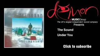 The Sound - Under You