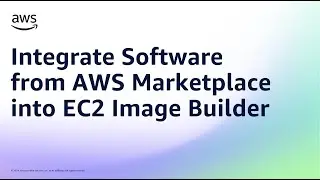 Integrate Software from AWS Marketplace into EC2 Image Builder | Amazon Web Services