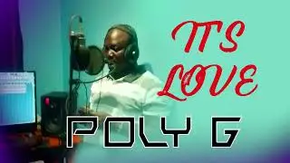 POLY G )( IT'S LOVE )( official audio