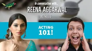 Puneri charm meets acting prowess: Reena Aggarwal (Interview) (ft. Jason Tham, 'cuz we love you!)